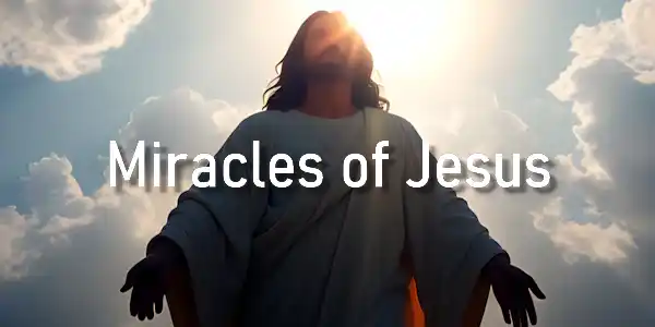 The Miracles of Jesus Christ, the Son of God | Jesus Group